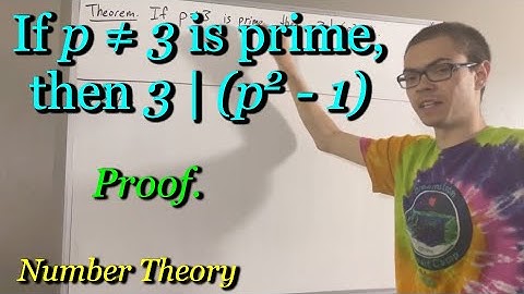 If p ≠ 3 is prime, then 3 divides p^2 - 1 (Proof) [ILIEKMATHPHYSICS]