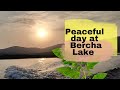 A Calm Day at Bercha Lake 🌿 | Army Wife + Baby Vlog