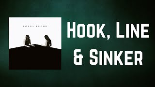 Royal Blood - Hook, Line &amp; Sinker (Lyrics)