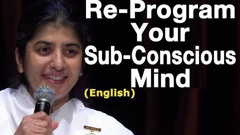 Re-Program Your Sub-Conscious Mind: Part 2: BK Shivani at Sydney (English)
