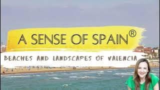 A Sense of Spain®: Beaches and Landscapes of Valencia