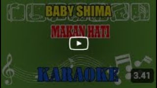 Baby Shima Makan Hati Karaoke