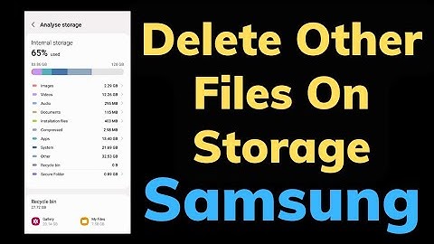 How To Delete Other Storage On Samsung, Delete Other Files in Storage On Samsung