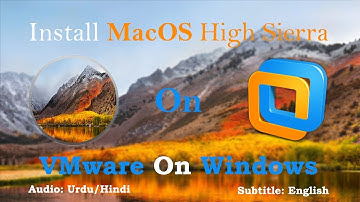 How To Install MacOS High Sierra 10.13 On VMware In Urdu/Hindi