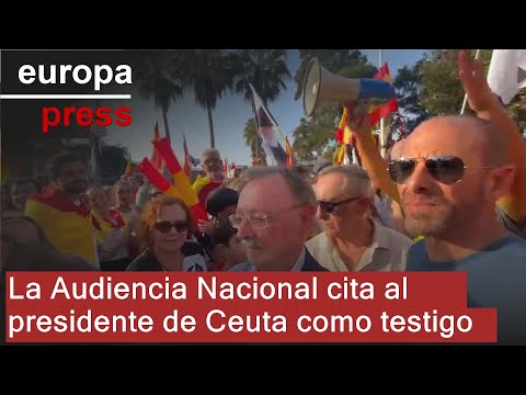 National Court summons Ceuta president and former chief of staff as witnesses