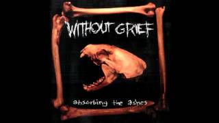 Without Grief - To The End