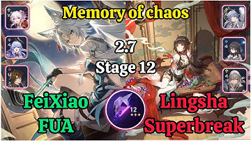E0S0 Feixiao FUA & E0S0 Lingsha Superbreak Memory of chaos stage 12 clear / HSR