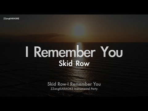 Skid Row-I Remember You (<strong>MR</strong>/Instrumental/Lyrics <strong>Ver</strong>.) [ZZang KARAOKE]