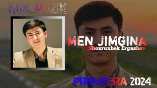 Shoxruxbek Ergashev - Men Jimgina mp3.|PREMYERA2024