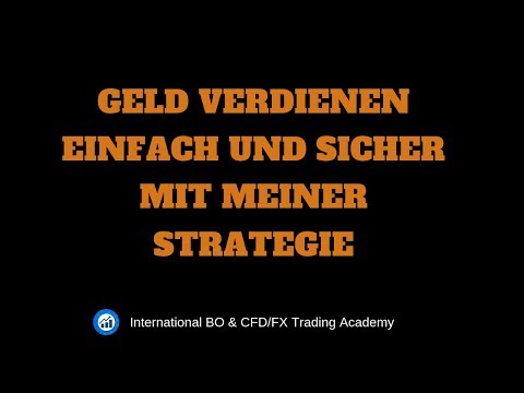 International BO CFD FX Trading Academy GELD VERDIENEN EINFACH UND SICHER MIT MEINER STRATEGIE
