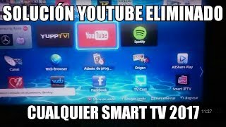 METODO SOLUCIÓN YOUTUBE BORRADO SMART TV SAMSUNG LG SONY HEISEN ALTERNATIVA SSIPTV 2017