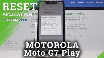 How to Reset App Preferences in MOTOROLA Moto G7 Play - Restore App Settings