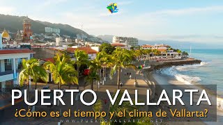 El Clima y el tiempo en Puerto Vallarta, Jalisco, México (2021)