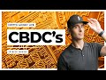 CBDC’s - What they are &amp; How They Work