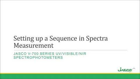 UV-visible Spectroscopy - Setting up a Sample Sequence Measurement