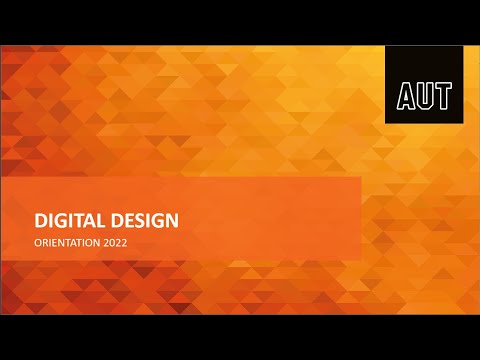 AUT Digital Design 2022 Orientation