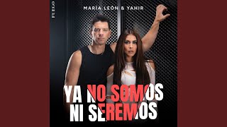 Ya No Somos Ni Seremos