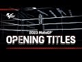 2023 MotoGP邃 Opening Titles 2023 MotoGP邃 Opening Titles