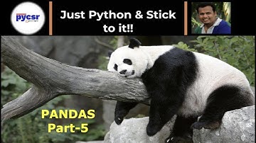 Pandas Tutorial Part-5 | PyCSR | Learn Python Online with Pankaj Soni