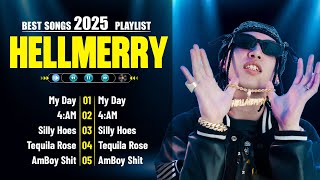 HELLMERRY Playlist Songs: My Day, 4AM, Silly Hoes - OPM Tagalog Love Songs 2025