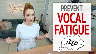 Prevent Vocal Fatigue - What to do when your voice is tired
