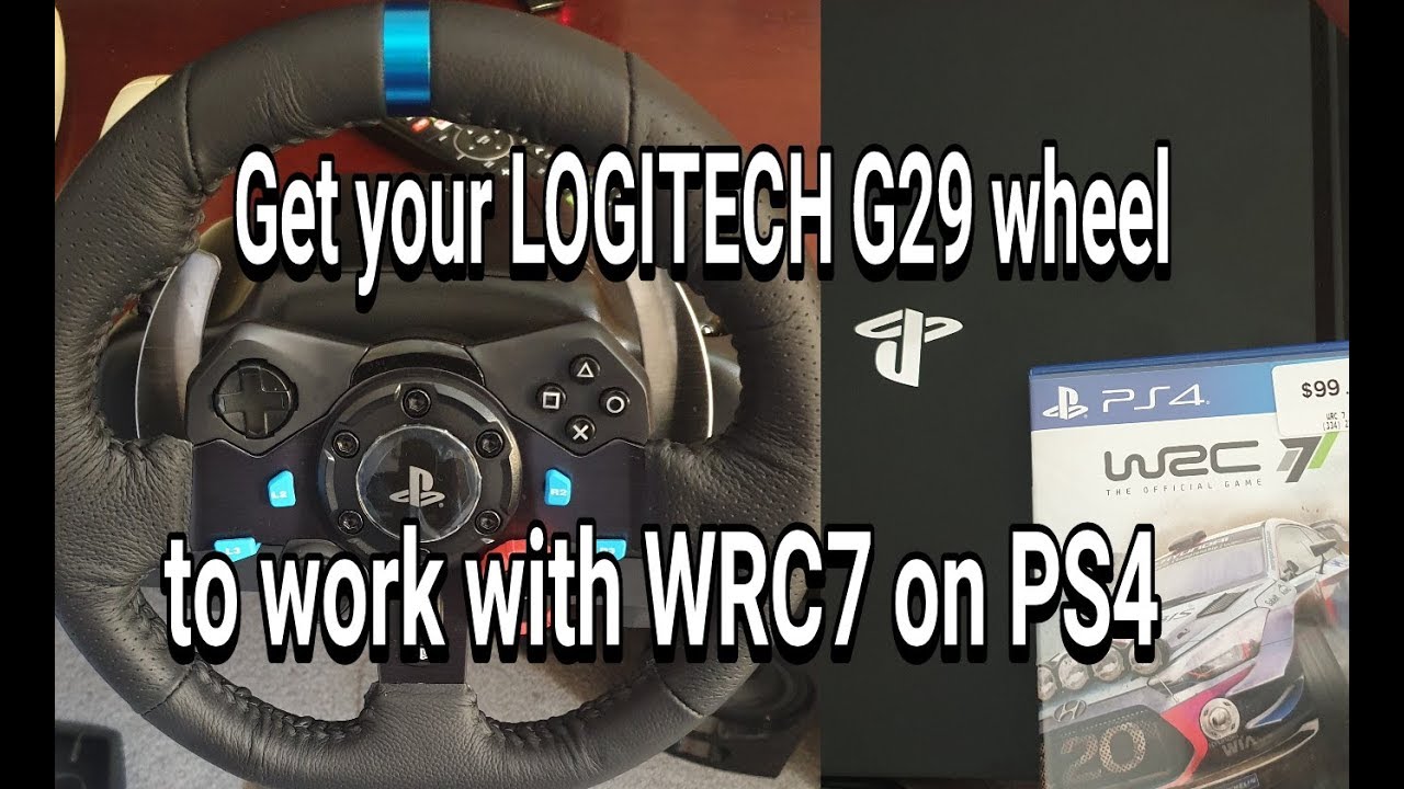 Get Your Logitech G29 Steering Wheel to work with WRC7 and PS4 YouTube