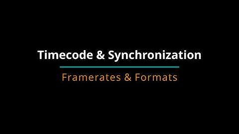 MUSIC FOR FILM - TIMECODE PART 2 - Framerates & Formats