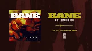 Watch Bane Both Guns Blazing video