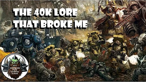 The 40k lore that broke me