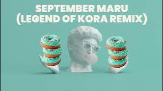 TERA KÒRÁ - SEPTEMBER MARU FT. DAVE NUNES (LEGEND OF KÒRÁ REMIX)