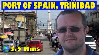 Port of Spain, TRINIDAD: a 3.5 Minute Video