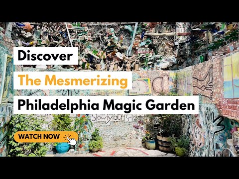 Explore Philadelphia's Magic Gardens - An Immersive Art Experience