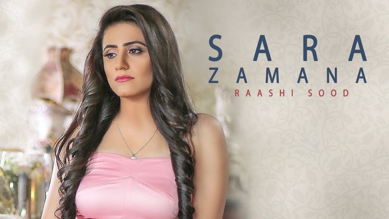Sara Zamana Raashi Sood Full Song Navi Ferozepur Wala  HIten  Latest Punjabi Songs 2018