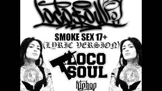 LOCOSOUL LS - SMOKE SEX17+ (LYRIC VERSION)