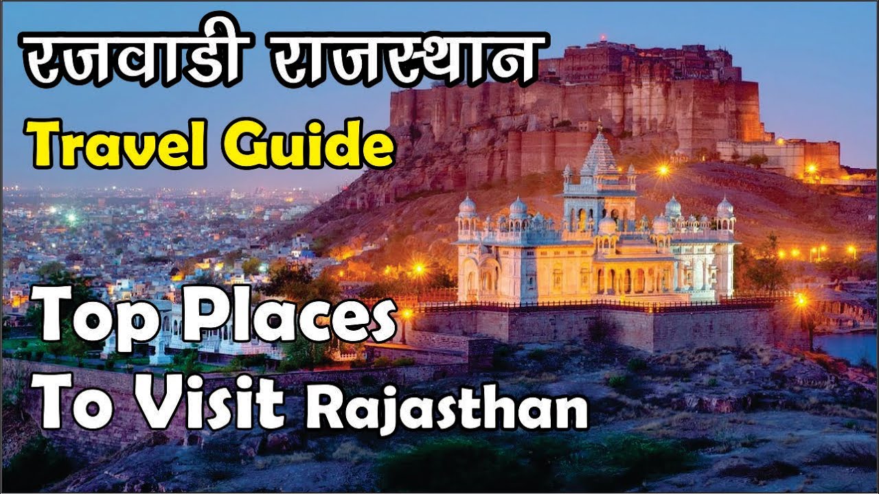 Rajasthan Top Places to Visit | Travel Guide Rajasthan Tour in one