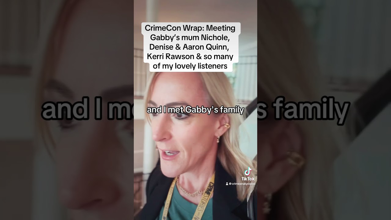 Wrap CrimeCon 2024: I forensically deconstructed Gabby Petito’s Case & Met Her Mum Nichole IRL Wrap CrimeCon 2024: I forensically deconstructed Gabby Petito’s Case & Met Her Mum Nichole IRL