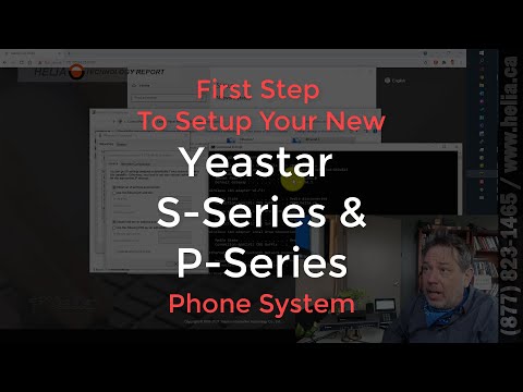 First Step to Setup your Yeastar Phone System @HELIACanada