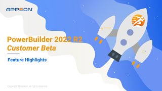 PowerBuilder 2022 R2 Feature Highlights