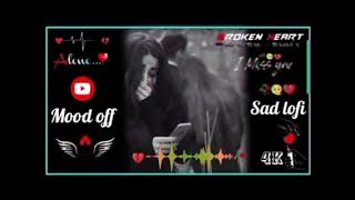 Sad Song 2026 💔 Slowed &amp; Reverb | Heartbreak Alone Vibes | DJ Remix