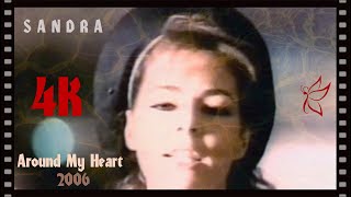 Sandra - Around My Heart [2006] 4K