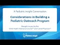 Pediatric Insight: Considerations in Building a Pediatric Outreach Program
