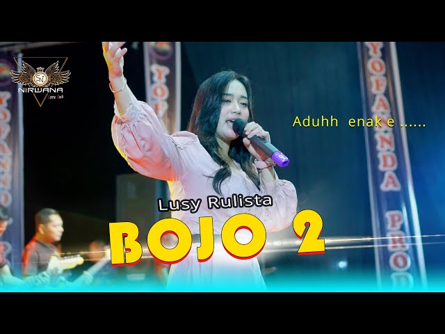 Lagi Viral !!! BOJO LORO - Lusy Rulista - Nirwana Comeback // Yofanda Production class=