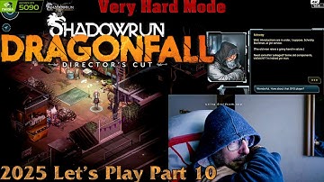 Shadowrun Dragonfall - The Cyberpunk Tactical RPG Gem You Can’t Stop Playing | 4K RTX 5090 | Part 10