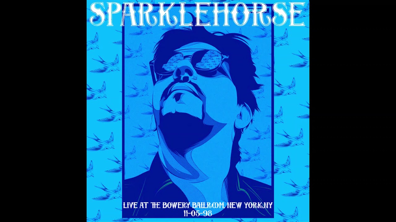 SPARKLEHORSE // LIVE AT THE BOWERY BALLROOM - NEW YORK,NY 11/05/98
