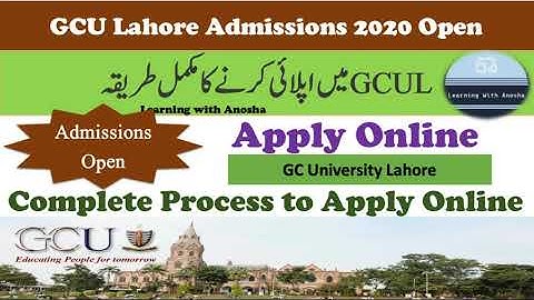 How to Apply in GCU Lahore Online Admissions 2020 GCU | GC University Online Admissions 2020