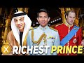 The richest prince in the world