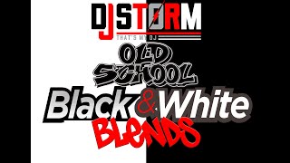 DJ STORM OLD SCHOOL BLACK & WHITE BLENDS PREVIEW