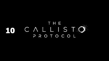 The Callisto Protocol - Part 10 Chapter 5 Lost Continued