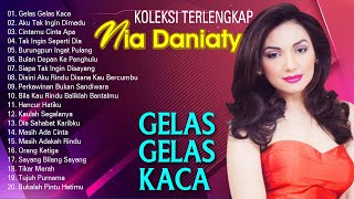 20 KOLEKSI TERLENGKAP NIA DANIATY - Gelas Gelas Kaca, Aku Tak Ingin Dimadu