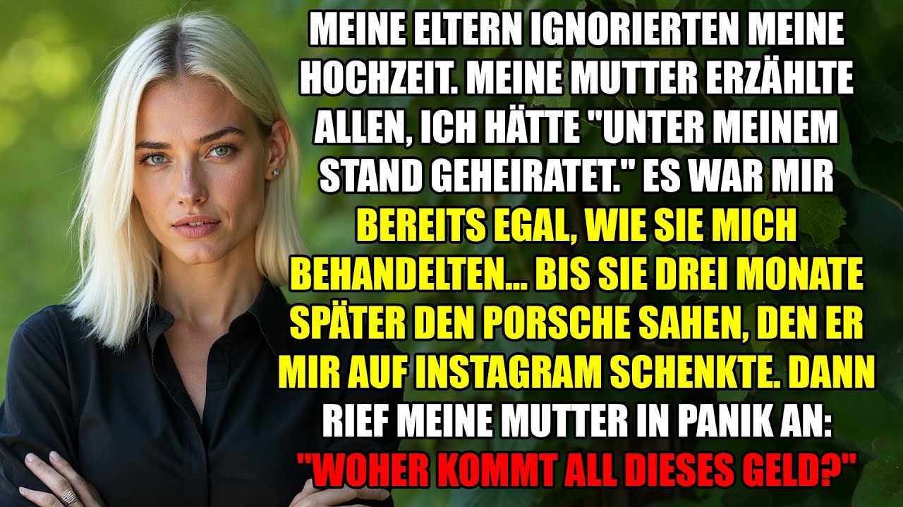 Meine Eltern sahen meinen Porsche auf Instagram, erinnerten sich, aber ignorierten meine Hochzeit